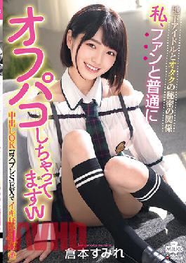 MILK-144 Secret Relationship Between Underground Idols And Nerds I'm Off-paco Normally With Fans W Creampie OK Cosplay SEX Is Crazy 4 Production Sumire Kuramoto