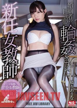 Uncensored SSNI-392 A New Female Teacher Gangbangs In Front Of A Fiancee Hashimoto Yes