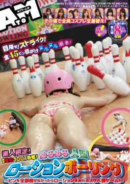 ATOM-119 Studio ATOM Amateurs Only! Grand Prize Is 1000000 Yen! Slick Full Body Lotion Bowling - If You Can't Knock All The Pins Down It's The Lotion Punishment Game! -