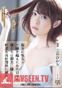 ADN-272 From The Day I Crossed That Line With My Best Friend's GF, We Hid It From My Best Friend And Got Hot And Horny Many Times. Hikari Ninomiya