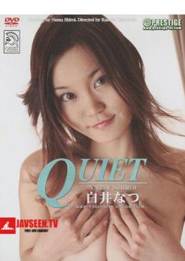 NQTD-003 QUIET Natsu Shirai